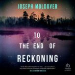 To the End of Reckoning, Joseph Moldover