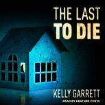 The Last to Die, Kelly Garrett