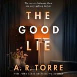 The Good Lie, A. R. Torre