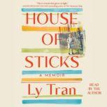 House of Sticks, Ly Tran