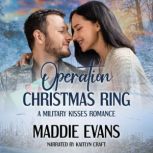 Operation Christmas Ring, Maddie Evans