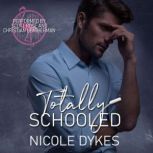 Totally Schooled, Nicole Dykes