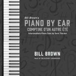 Comptine D'un Autre Ete Intermediate Piano Solo by Yann Tiersen, Bill Brown