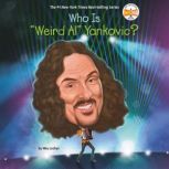 Who Is Weird Al Yankovic?, Wes Locher
