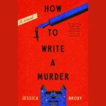 How to Write a Murder, Jessica Brody
