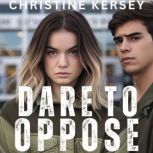 Dare to Oppose, Christine Kersey