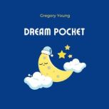 Dream Pocket, Gregory Young