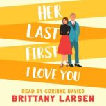 Her Last First I Love You, Brittany Larsen
