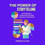 The Power of Storytelling, Derrick D Allen