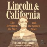 Lincoln and California, Brian McGinty