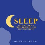 Sleep, Carlos H. Schenck, M.D.