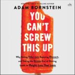 You Cant Screw This Up, Adam Bornstein