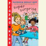 Super Surprise Zigzag Kids Book 6, Patricia Reilly Giff