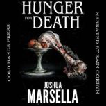 Hunger For Death, Joshua Marsella