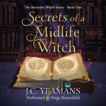Secrets of a Midlife Witch, J.C. Yeamans