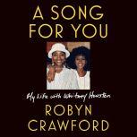 A Song for You My Life with Whitney Houston, Robyn Crawford