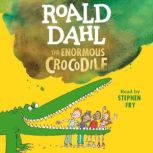 The Enormous Crocodile, Roald Dahl