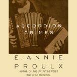 Accordion Crimes, Annie Proulx