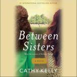 Between Sisters, Cathy Kelly