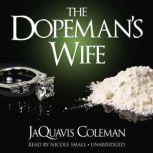 The Dopemans Wife, JaQuavis Coleman