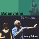 Balanchine Variations, Nancy Goldner