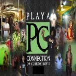 Playa Connection Da Comedy Movie, dorian welch