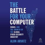 The Battle for Your Computer, Alon Arvatz