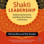 Shakti Leadership, Raj Sisodia