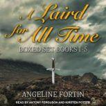 A Laird for All Time Boxed Set Books 1-5, Angeline Fortin