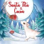 Santa Tita Y Cocoa, Isabel Kuri