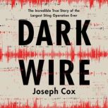Dark Wire, Joseph Cox