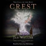 The Call of the Rift: Crest, Jae Waller