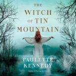The Witch of Tin Mountain, Paulette Kennedy