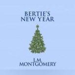 Berties New Year, L. M. Montgomery