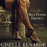 Giselle's Best Fetish Erotica Kinky Sex Stories, Giselle Renarde
