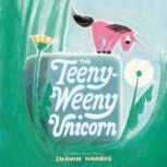 The TeenyWeeny Unicorn, Shawn Harris