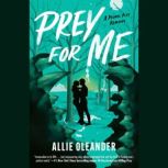 Prey for Me, Allie Oleander