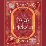 To Sway a Trickster, Jes Drew