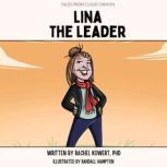 Lina the Leader, Rachel Kowert