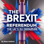 The Brexit Referendum, Nova Ashford