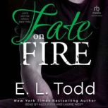 Fate on Fire, E. L. Todd