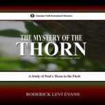 The Mystery of the Thorn, Roderick Levi Evans
