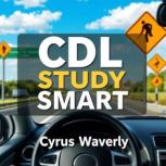 CDL Study Smart Simplified, Cyrus Waverly