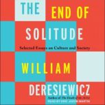The End of Solitude, William Deresiewicz
