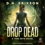 Drop Dead, D.N. Erikson