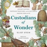 Custodians of Wonder, Eliot Stein