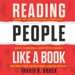 Reading People Like a Book, Travis V. Brock