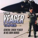The Yeager Tapes, Chuck Yeager