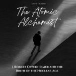 The Atomic Alchemist, Davis Truman
