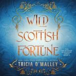 Wild Scottish Fortune, Tricia OMalley